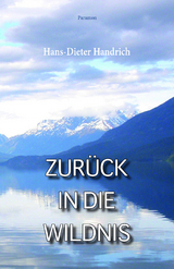 Zur&uuml;ck in die Wildnis - Hans-Dieter Handrich