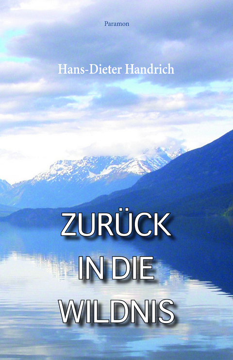 Zur&uuml;ck in die Wildnis - Hans-Dieter Handrich