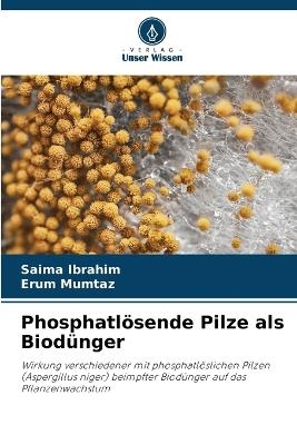 Phosphatlösende Pilze als Biodünger