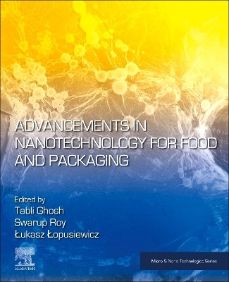 Advancements in Nanotechnology for Food and Packaging - 
