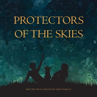 Protectors of the Skies - Ashtyn Parent