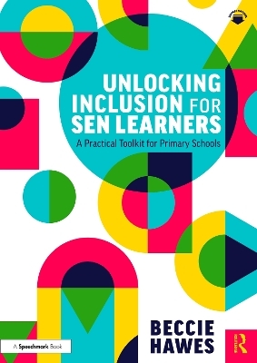 Unlocking Inclusion for SEN Learners - Beccie Hawes