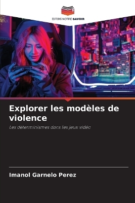 Explorer les mod&egrave;les de violence - Imanol Garnelo Perez