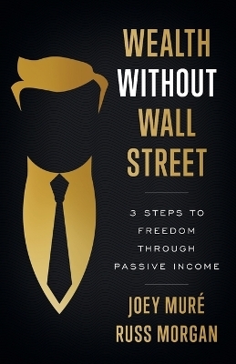 Wealth Without Wall Street