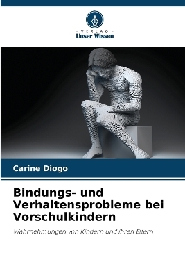 Bindungs- und Verhaltensprobleme bei Vorschulkindern
