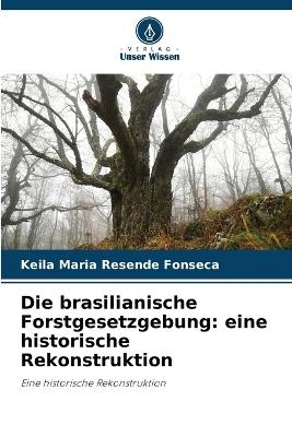Die brasilianische Forstgesetzgebung