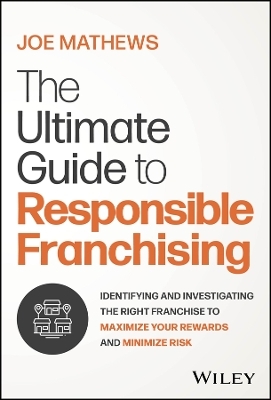 The Ultimate Guide to Responsible Franchising - Joe Mathews