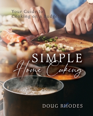 Simple Home Cooking - Doug Rhodes