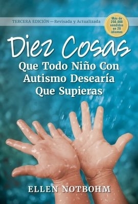 Diez Cosas Que Todo Ni&ntilde;o Con Autismo Desear&iacute;a Que Supieras - Ellen Notbohm