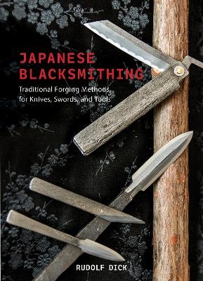 Japanese Blacksmithing - Rudolf Dick