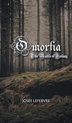 The Battle of Islaag - Jos&eacute;e Lefebvre