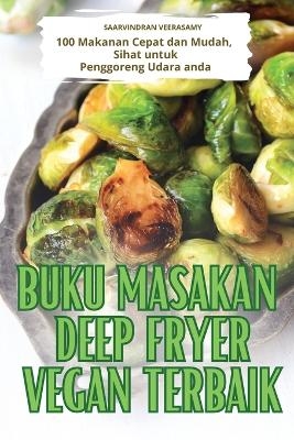 Buku Masakan Deep Fryer Vegan Terbaik -  Saarvindran Veerasamy