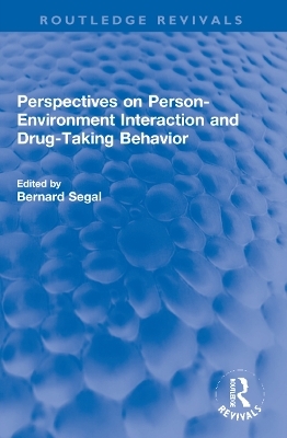 Perspectives on Person-Environment Interaction and Drug-Taking Behavior
