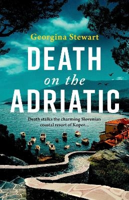 Death on the Adriatic - Georgina Stewart