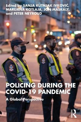 Policing during the COVID-19 Pandemic - 
