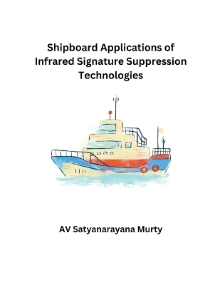 Shipboard Application of Infrared Signature Suppression Technologies