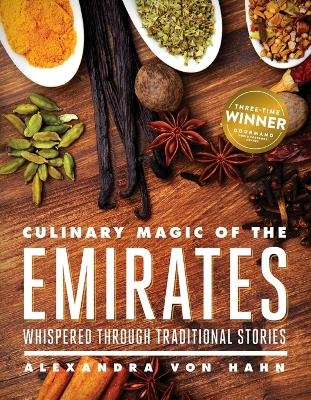 Culinary Magic of the Emirates - Alexandra Von Hahn