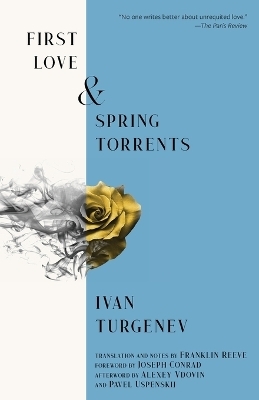 First Love & Spring Torrents (Warbler Classics Annotated Edition) - Ivan Turgenev