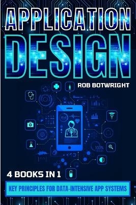 Application Design - Rob Botwright