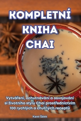 Kompletn&iacute; Kniha Chai -  Karel S&aacute;lek