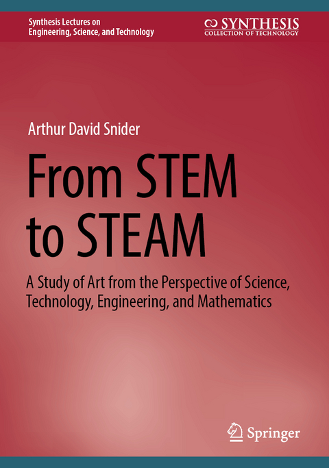 From STEM to STEAM - Arthur David Snider