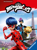 Miraculous - Der Superfan - Das Erstlesebuch zur Serie - Anne Scheller