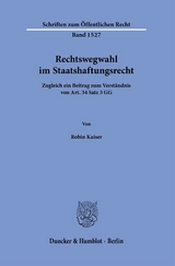 Rechtswegwahl im Staatshaftungsrecht. - Robin Kaiser