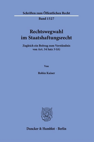 Rechtswegwahl im Staatshaftungsrecht.
