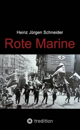 Rote Marine - Heinz J&uuml;rgen Schneider