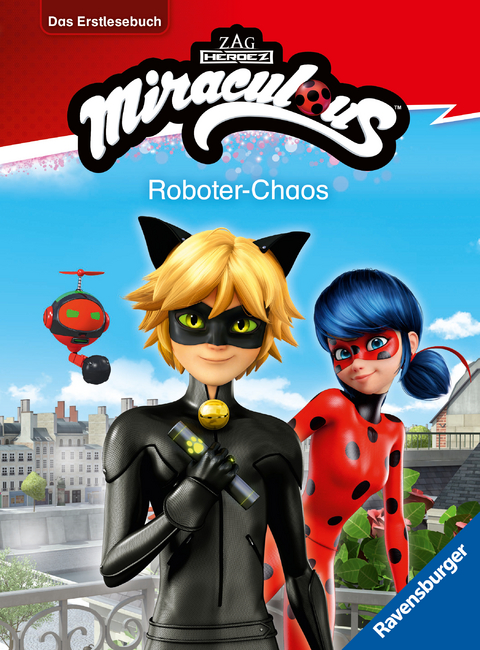 Miraculous - Roboter-Chaos - Das Erstlesebuch zur Serie - Anne Scheller