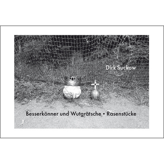 Besserkönner und Wutgrätsche