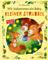 Wir bekommen ein Baby, kleiner Strubbel - Eliane Retz