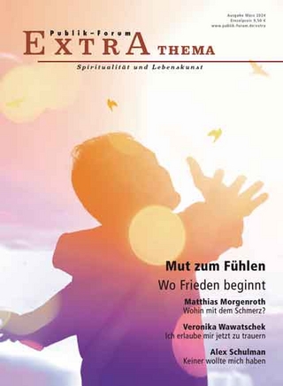 Mut zum Fühlen. Wo Frieden beginnt