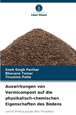 Auswirkungen von Vermicompost auf die physikalisch-chemischen Eigenschaften des Bodens