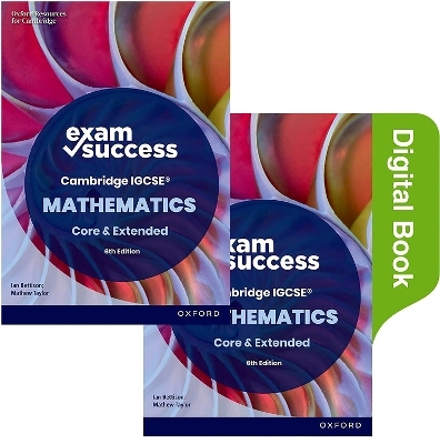 Cambridge IGCSE Mathematics: Exam Success Revision Guide Second Edition (Print & Digital Book) - Ian Bettison, Mathew Taylor