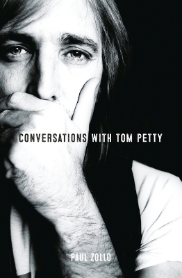 Conversations with Tom Petty - Paul Zollo