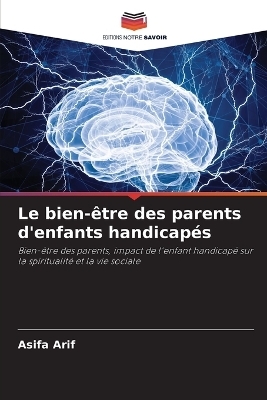 Le bien-&ecirc;tre des parents d'enfants handicap&eacute;s - Asifa Arif