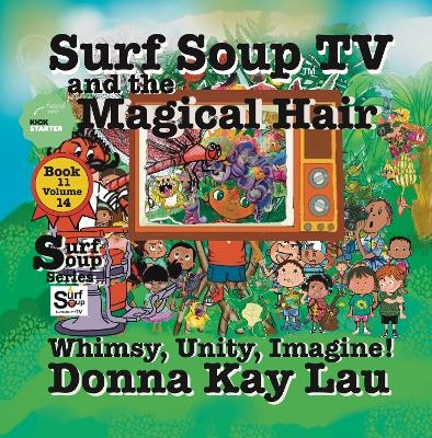 Surf Soup TV and the Magical Hair - Donna Kay Lau