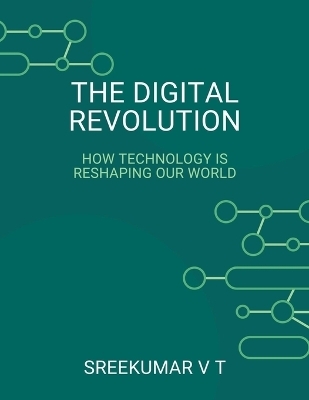 The Digital Revolution - V T Sreekumar