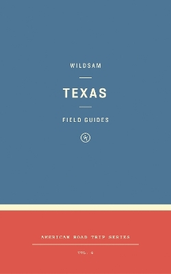 Wildsam Field Guides: Texas - 