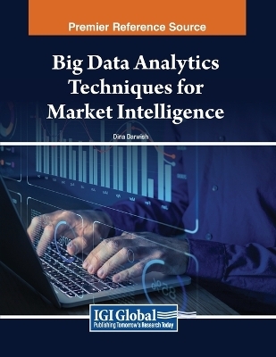 Big Data Analytics Techniques for Market Intelligence - 
