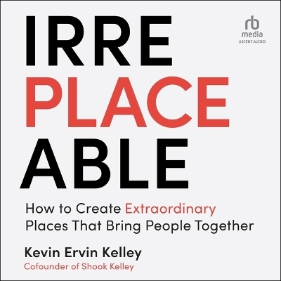 Irreplaceable - Kevin Ervin Kelley