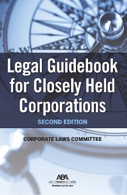 Legal Guidebook for Closely Held Corporations