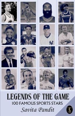 Legends Of The Game : 100 Famous Sports Stars