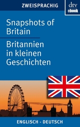 Snapshots of Britain Britannien in kleinen Geschichten - Joy Browning