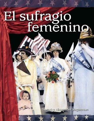 El sufragio femenino - Dorothy Alexander Sugarman