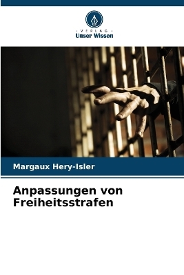 Anpassungen von Freiheitsstrafen - Margaux Hery-Isler