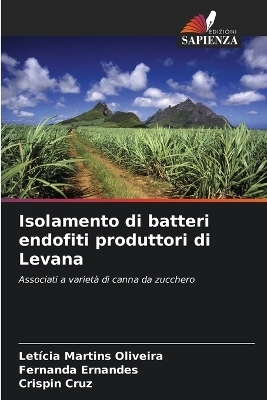Isolamento di batteri endofiti produttori di Levana - Let&iacute;cia Martins Oliveira, Fernanda Ernandes, Crispin Cruz