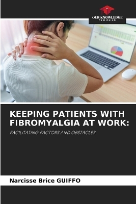 Keeping Patients with Fibromyalgia at Work - Narcisse Brice GUIFFO