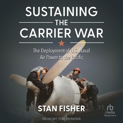 Sustaining the Carrier War - Stan Fisher